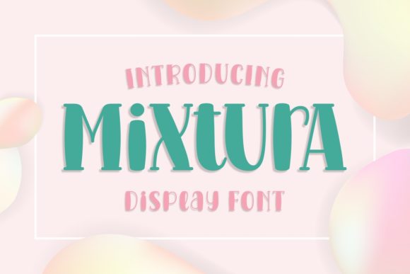 Mixtura Font: A Playful Display Typeface for Memorable Branding
