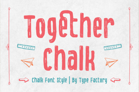 Together Chalk Font Review for Creative Makers